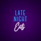 Late Night Eats Mixed Letter LED Neon Sign