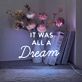 It Was All A Dream Custom Neon Sign v2 Create a dreamy and magical atmosphere