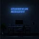 Let’s Do What We Love and Do a Lot of It LED Neon Sign
