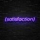 (Satisfaction) Parenthesized Text LED Neon Sign