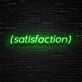 (Satisfaction) Parenthesized Text LED Neon Sign