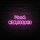 Mood: CEO,000,000 Narrow Lettering LED Neon Sign