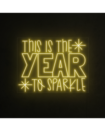 This is the year to shine Neon Sign