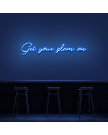 Get Your Glam On Neon Sign (1 Line)