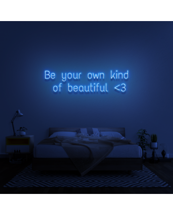 &#39;Be Your Own Kind of Beautiful&#39; Neon Sign
