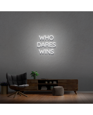 &#39;Who Dares Wins&#39; Neon Sign