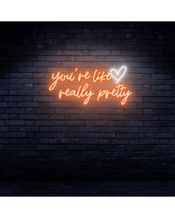 Brighten Your Wedding, Home, and Special Events with the Handcrafted Charm of the "You're Like Really Pretty" Neon Sign