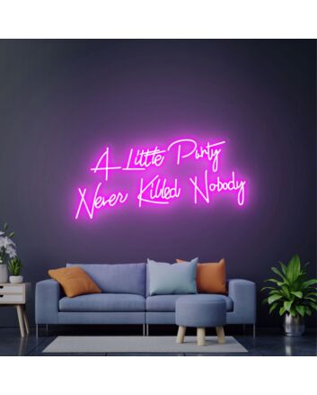 Brighten Your Celebrations: A Little Party Never Killed Nobody Led Neon Sign for Weddings, Parties, and Home Decor.