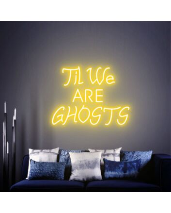 Revamp Your Goth-Inspired Space: Til We Are Ghosts Led Neon Sign, Perfect for Wedding Backdrops, Office Chic, or Moody Home Decor.