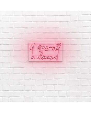 It was all dreams LED Neon Sign