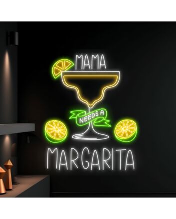 Mama Needs A Margarita Led Neon Sign Led Sign Restaurant Home Room Decor Bar Club Decor