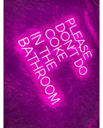 Please Dont Do Coke In The Bathroom Led Neon Sign Custom Text Quote Neon Led Sign
