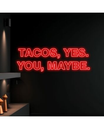 Tacos Yes You Maybe Led Neon Sign Bar Club Decor