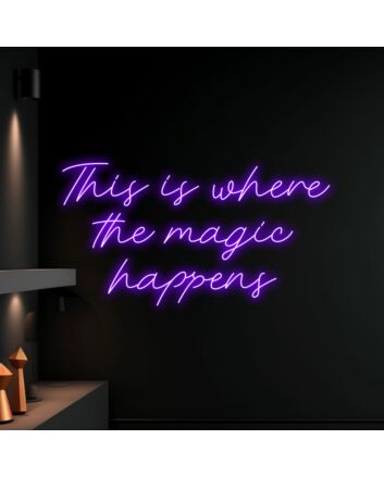 This Is Where The Magic Happens Led Neon Sign Custom Text Quote Sign Neon Light