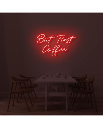 But First Coffee LED Sign
