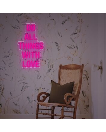 Do All Thing Withi Love LED Neon Sign