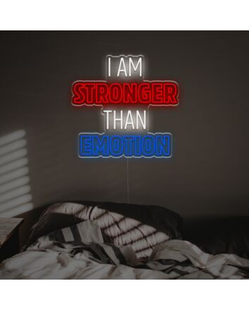 I Am Stronger Than Emotion LED Neon Sign
