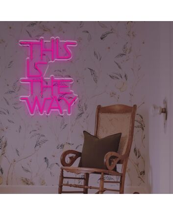 This Is The Way LED Neon Sign for home