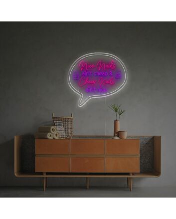 Nice Nails Aint Chexp Chexp Nails Aint Nice LED Neon Sign