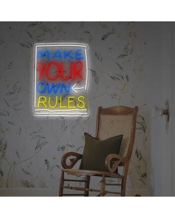Make Your Own Rules Poster LED Neon Sign