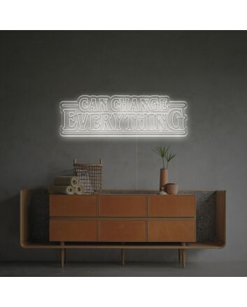 Can Change Everything LED Neon Sign