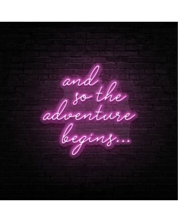 The Adventure Begins Neon Sign