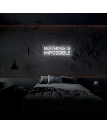 Nothing Is Impossible Neon Sign