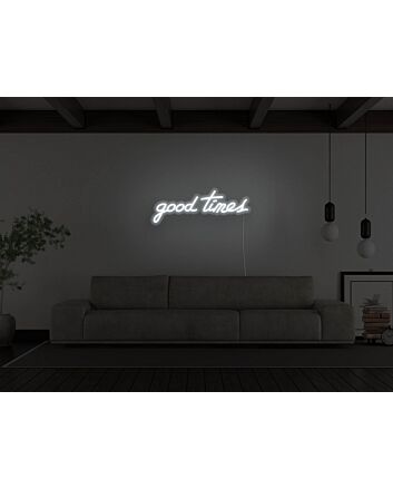 Good Times Neon Sign