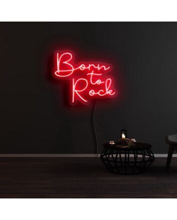 Born To Rock Neon Sign