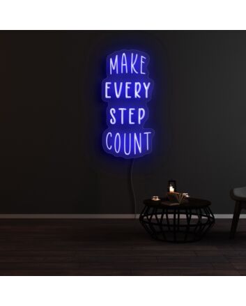 Make Every Step Count Neon Sign