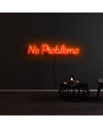 No Problemo Neon Sign