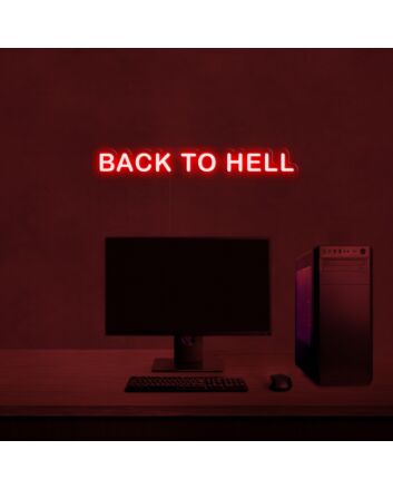 Back To Hell V2 Neon Sign