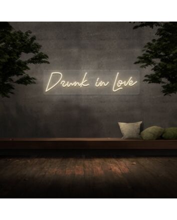 Drunk In Love Neon Sign