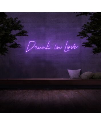 Drunk In Love Neon Sign