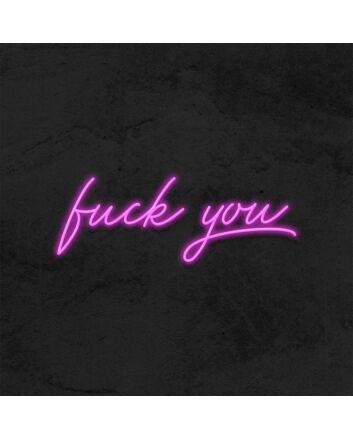 Fck You Neon Sign