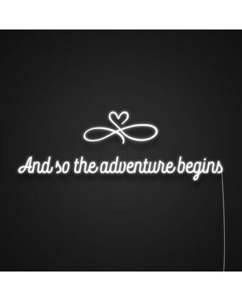 And So The Adventure Begins Neon Sign
