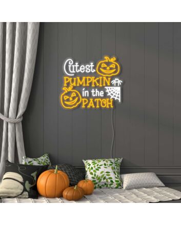 Cutest Pumpkin In The Patch Neon Sign