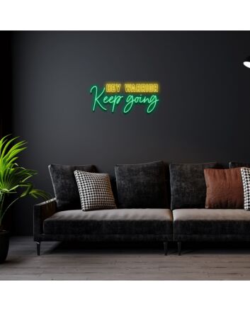 Hey Warrior Keep Going Neon Sign