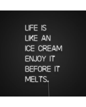 Life Is Like An Ice Cream Neon Sign