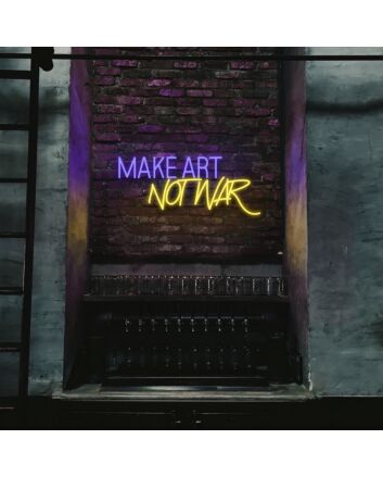 Make Art Not War Custom Neon Sign