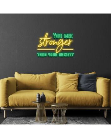 You Are Stronger Than Your Anxiety Neon Sign
