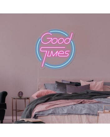 Good Times Neon Sign
