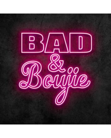 Bad and Boujie Neon Sign