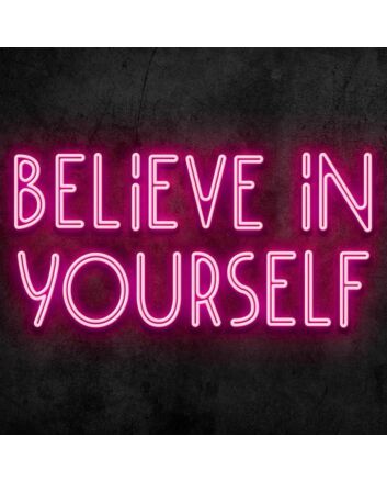 Believe in Yourself Neon Sign