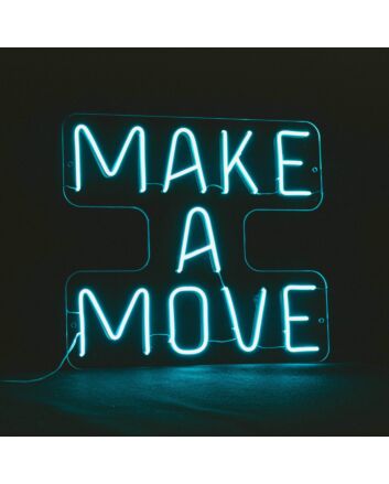 Make A Move Neon Sign