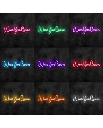 Wear Your Crown Neon Sign
