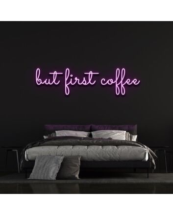 But First Coffee Neon Sign