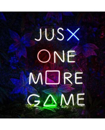 Just One More Game Neon Sign