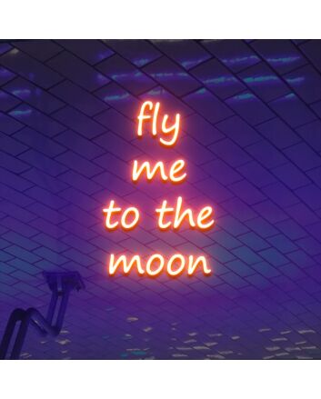 Fly Me To The Moon Neon Sign