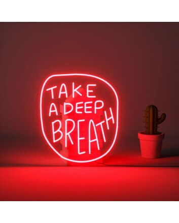 Take a Deep Breath Neon Sign
